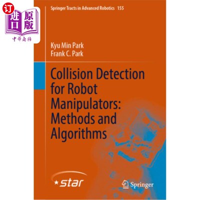 海外直订Collision Detection for Robot Manipulators: Methods and Algorithms 机器人机械手碰撞检测:方法与算法