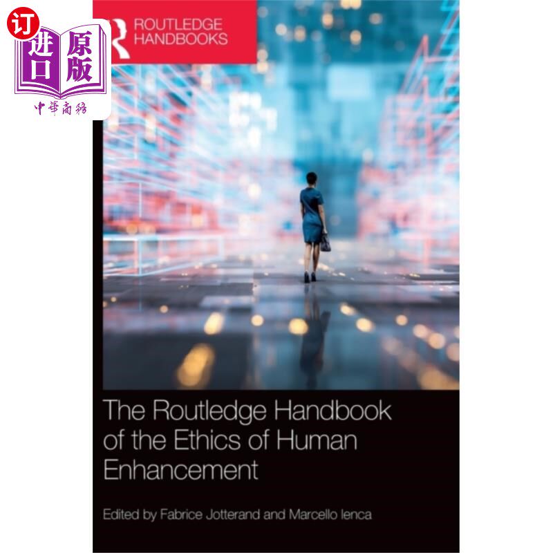 海外直订Routledge Handbook of the Ethics of Human Enhanc... 劳特利奇人类发展伦理手册