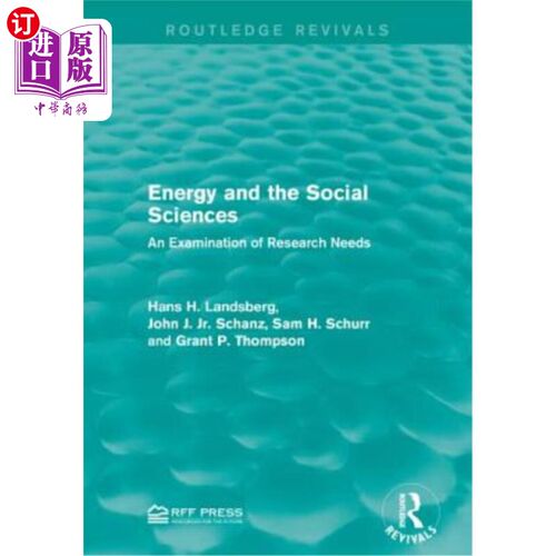 海外直订Energy and the Social Sciences: An Examination of Research Needs 能源与社会科学:研究需求的考察