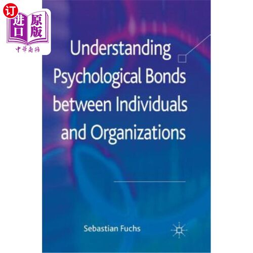 海外直订Understanding Psychological Bonds Between Individuals and Organizations: The Coa 理解个体与组织之间的心理联