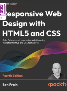 海外直订Responsive Web Design with HTML5 and CSS - Fourth Edition: Build future-proof re 使用HTML5和CS