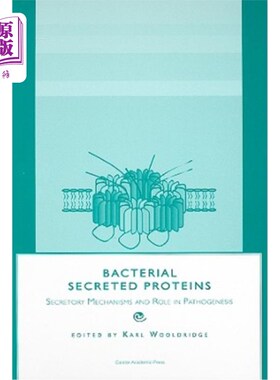海外直订Bacterial Secreted Proteins: Secretory Mechanisms and Role in Pathogenesis 细菌分泌蛋白：分泌机制和发病机制