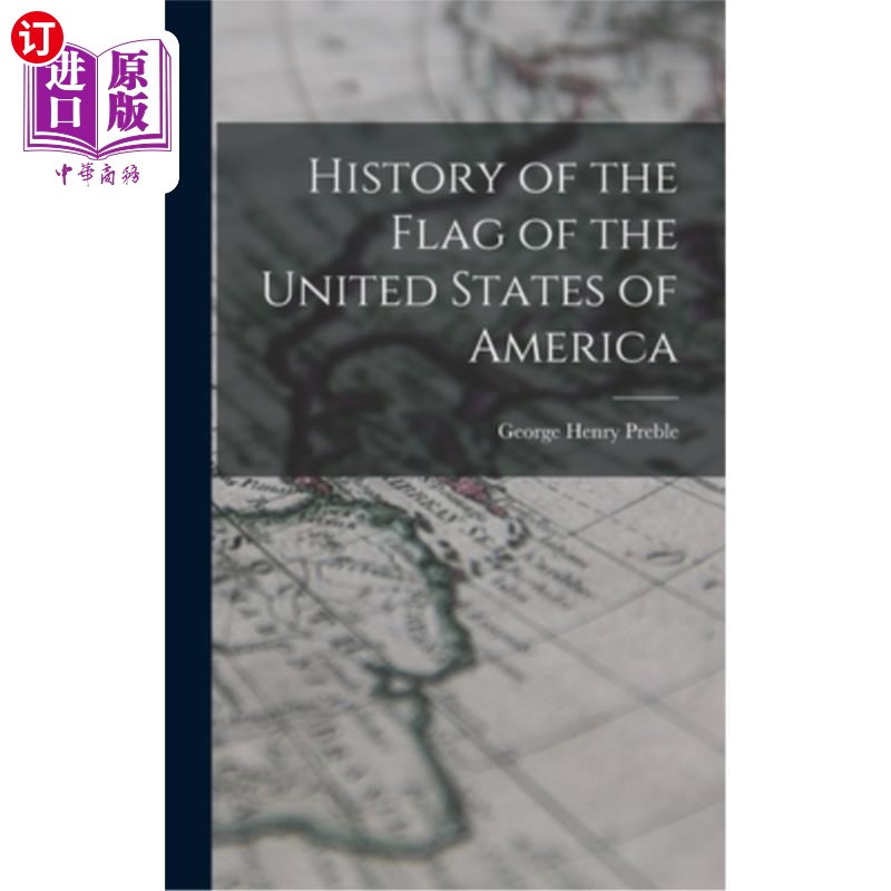 海外直订History of the Flag of the United States of America 美利坚合众国国旗的历史