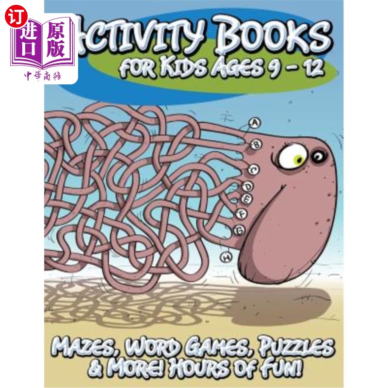 海外直订Activity Books for Kids Ages 9 - 12 (Mazes, Word Games, Puzzles & More! Hours of 9-12岁儿童活动书(迷宫、文