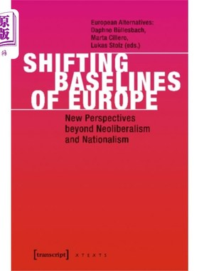 海外直订Shifting Baselines of Europe – New Perspectives ... 欧洲基线的转移——超越新自由主义和民族主义的新视角