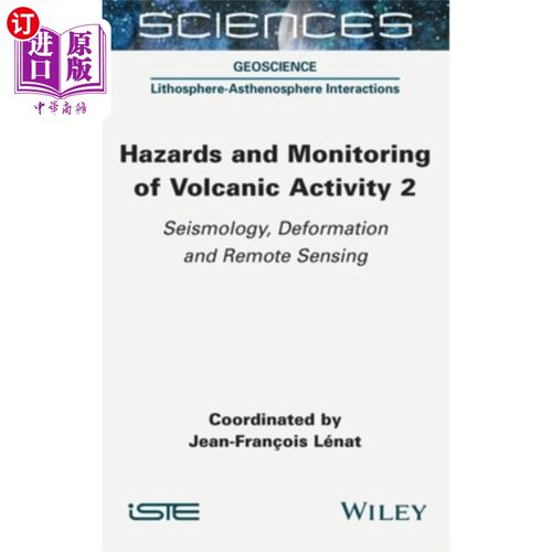 海外直订Hazards and Monitoring of Volcanic Activity 2: Seismology, Deformation and Remot 火山活动的危害与监测