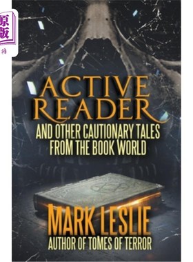 海外直订Active Reader: And Other Cautionary Tales from the Book World 积极的读者：以及来自书坛的其他警示故事
