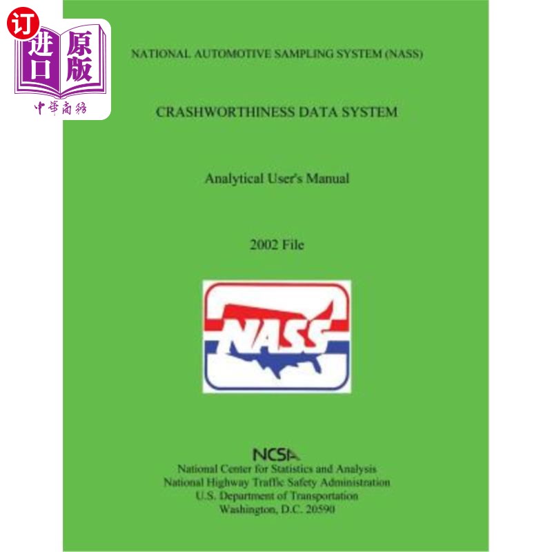 海外直订National Automotive Sampling System Crashworthiness Data System Analytic User's  国家汽车抽样系统耐撞性数据