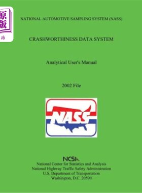 海外直订National Automotive Sampling System Crashworthiness Data System Analytic User's  国家汽车抽样系统耐撞性数据