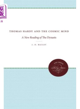海外直订Thomas Hardy and the Cosmic Mind: A New Reading of The Dynasts 托马斯·哈代和宇宙心灵:王朝的新解读