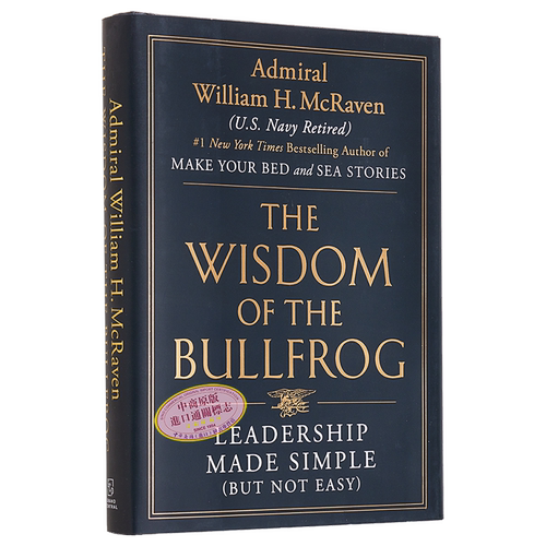 现货 牛蛙的智慧 The Wisdom of the Bullfrog Leadership Made Simple But Not Easy 英文原版 William H McRaven【中商原版】