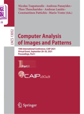 海外直订Computer Analysis of Images and Patterns: 19th International Conference, Caip 20 图像和模式的计算机分析:第1
