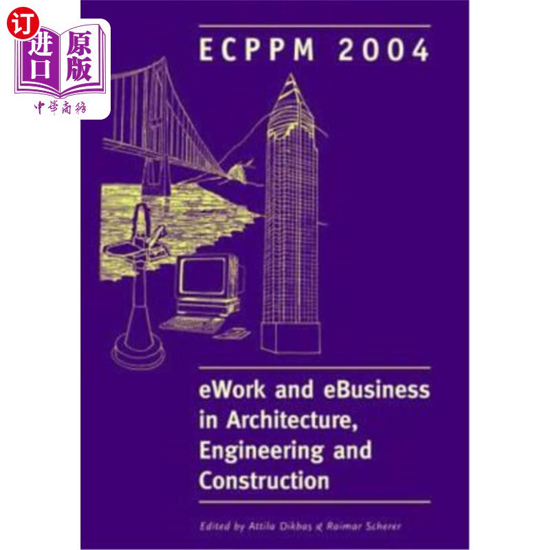 海外直订Ework and Ebusiness in Architecture, Engineering and Construction: Proceedings o 建筑、工程和建筑中的电子工