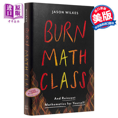 现货 【中商原版】燃烧吧！数学课 英文原版 Burn Math Class 进口图书 Jason Wilkes 社会科学 Basic Books 英文书