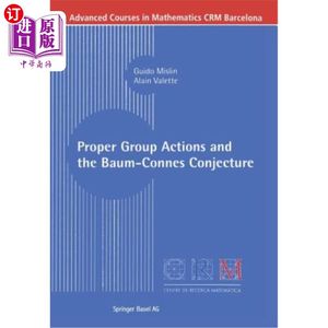海外直订Proper Group Actions and the Baum-Connes Conjecture恰当的群体行为与鲍姆-康尼斯猜想