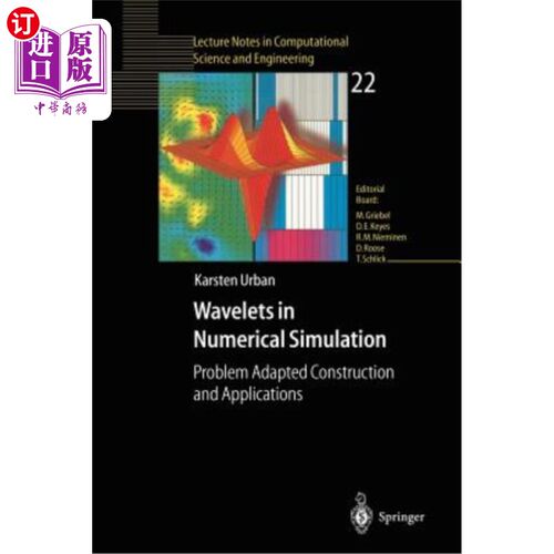海外直订Wavelets in Numerical Simulation: Problem Adapted Construction and Applications 数值模拟中的小波:适应问题的