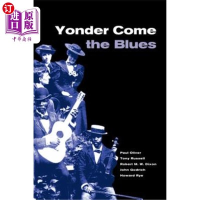 海外直订Yonder Come the Blues: The Evolution of a Genre 《蓝调来了:一种流派的演变》