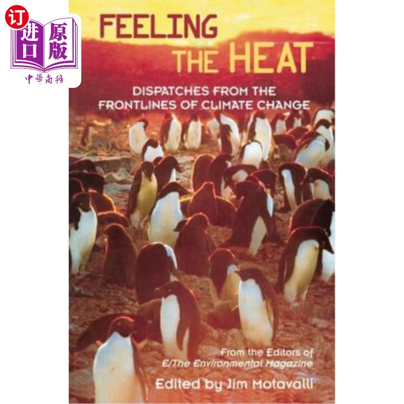 海外直订Feeling the Heat: Dispatches from the Front Lines of Climate Change 感受热浪:来自气候变化前线的报道
