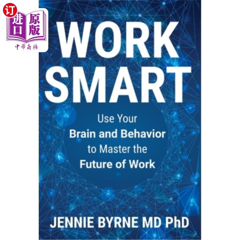 海外直订医药图书Work Smart: Use Your Brain and Behavior to Master the Future of Work 聪明工作:用你的大脑和行为来掌