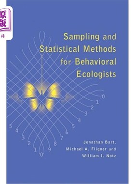 海外直订Sampling and Statistical Methods for Behavioral Ecologists 行为生态学家抽样统计方法
