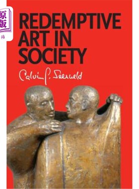 海外直订Redemptive Art in Society: Sundry Writings and Occasional Lectures 社会中的救赎艺术:杂项著作和偶尔的讲座