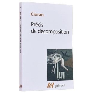 E M 齐奥朗 解体概要 法文原版 Precis de decomposition Emil Cioran 萧沆 罗马尼亚裔旅法哲人 法国里瓦罗尔奖【中商原版】
