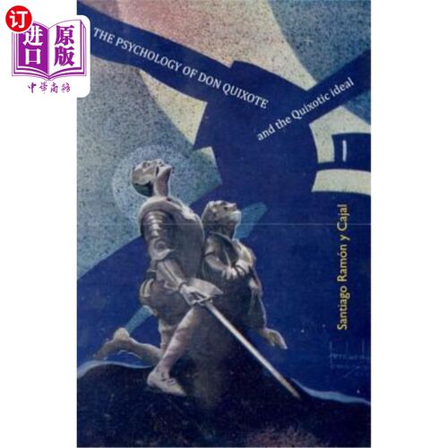 海外直订The Psychology of Don Quixote: and the Quixotic Ideal 唐吉诃德的心理学：与吉诃德理想