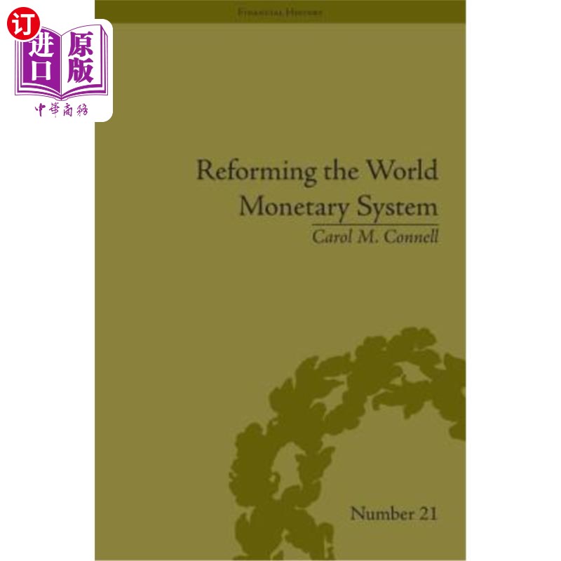 海外直订Reforming the World Monetary System: Fritz Machlup and the Bellagio Group改革世界货币体系:Fritz Ma