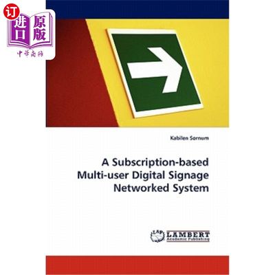 海外直订A Subscription-Based Multi-User Digital Signage Networked System 基于订阅的多用户数字标牌系统