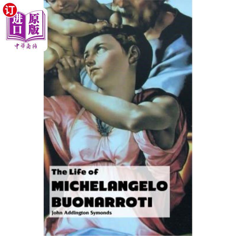 The Life of Michelangelo Buonarroti 米开朗基罗·博纳罗蒂的一生【中商原版】