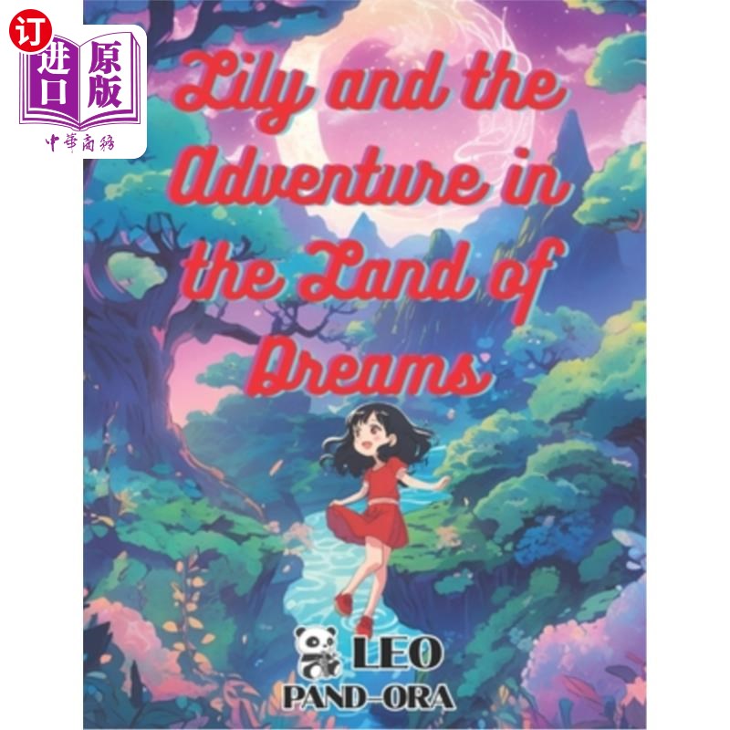 海外直订Lily and the Adventure in the Land of Dreams 《莉莉与梦幻之地历险记