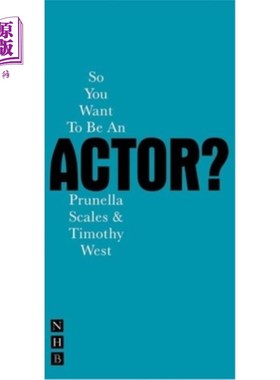 海外直订So You Want to Be an Actor? 你想当演员？