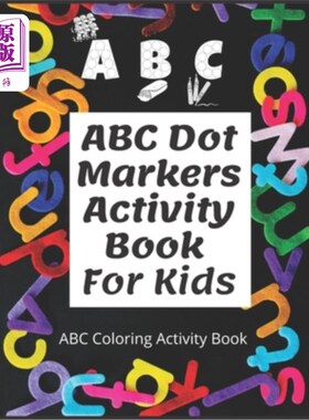 海外直订ABC Dot Markers Activity Book For Kids: Easy Big Dots, best for dot markers, bri ABC圆点标记活动书:简单的大