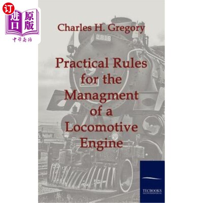 海外直订Practical Rules for the Managment of a Locomotive Engine 机车发动机管理实用规程