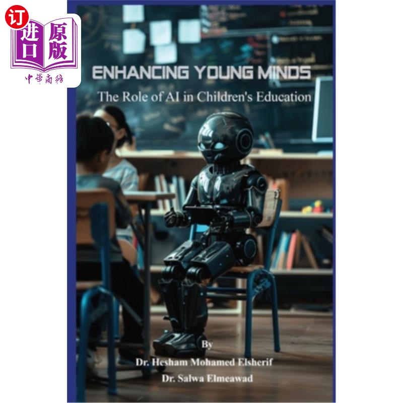 海外直订Enhancing Young Minds: The Role of AI in Children's Education 提升青少年心智：人工智能在儿童教育中的作用