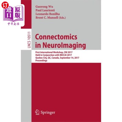 海外直订Connectomics in NeuroImaging 神经影像学中的连接组学