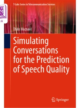 海外直订Simulating Conversations for the Prediction of Speech Quality 模拟对话以预测语音质量