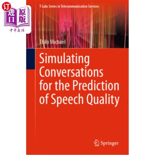 海外直订Simulating Conversations for the Prediction of Speech Quality 模拟对话以预测语音质量