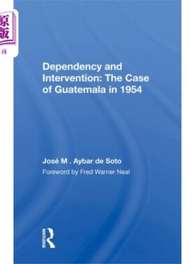 海外直订Dependency and Intervention: The Case of Guatema... 依附与干预:1954年危地马拉的案例