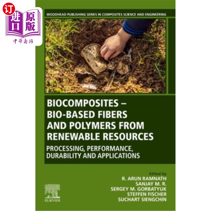 海外直订Biocomposites - Bio-Based Fibers and Polymers from Renewable Resources: Processi 生物复合材料-来自可再生资