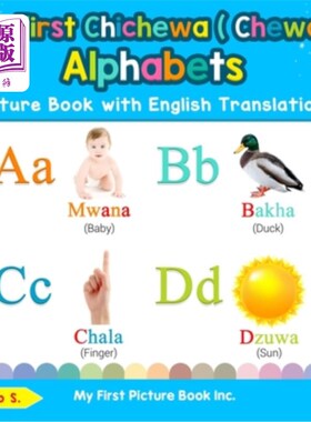 海外直订My First Chichewa ( Chewa ) Alphabets Picture Book with English Translations: Bi 我的第一本Chich