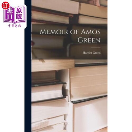 海外直订Memoir of Amos Green 阿莫斯·格林回忆录