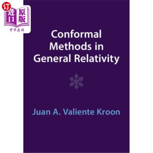 海外直订Conformal Methods in General Relativity 广义相对论中的保形方法