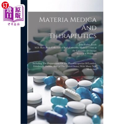 海外直订医药图书Materia Medica And Therapeutics: Including The Preparations Of The Pharmacopoeia 本草和治疗学：包括