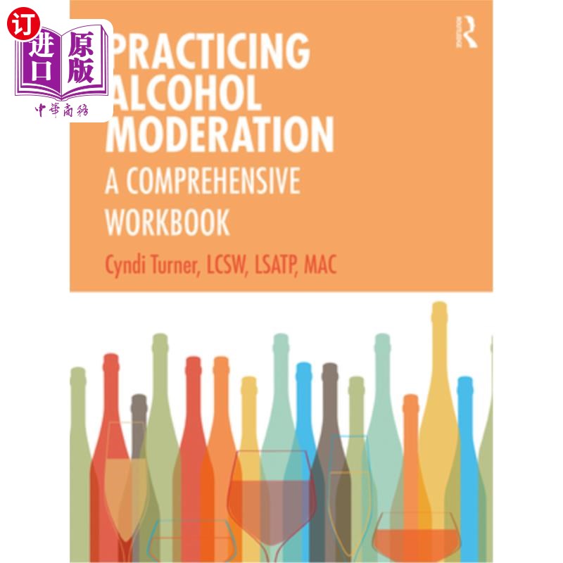 海外直订医药图书Practicing Alcohol Moderation: A Comprehensive Workbook 练习适度饮酒:全面的工作手册