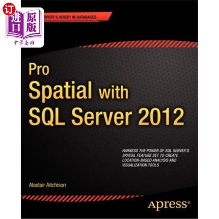 海外直订Pro Spatial with SQL Server 2012 支持SQL Server 2012的Pro Spatial