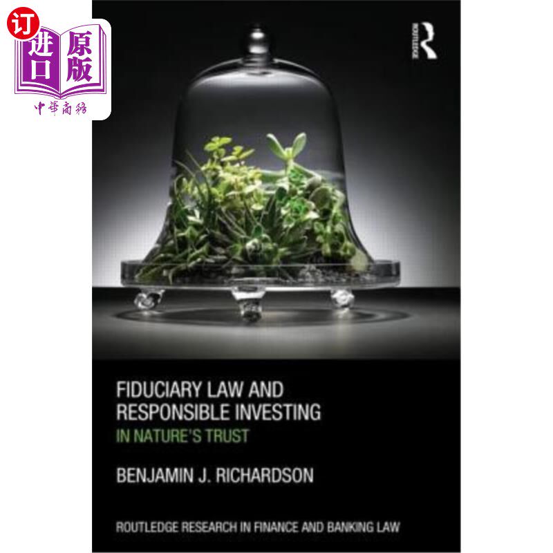 海外直订Fiduciary Law and Responsible Investing: In Nature's Trust 信托法与责任投资:自然信托
