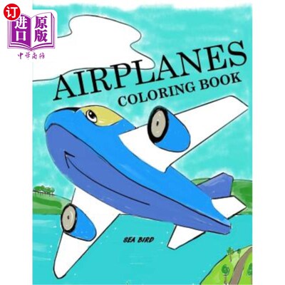 海外直订Airplanes Coloring Book: Airplane Coloring Book for Kids: Airplane Color and Dra 飞机彩绘本：儿童飞机彩绘本