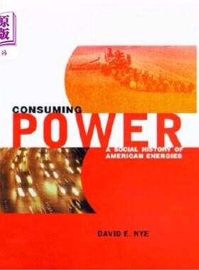海外直订Consuming Power: A Social History of American Energies 《能源消费:美国能源社会史》