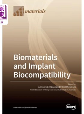 海外直订Biomaterials and Implant Biocompatibility 生物材料和植入物生物相容性